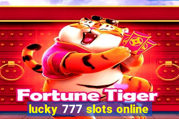 lucky 777 slots online